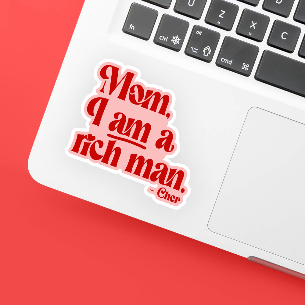 NEW! mom, i am a rich man sticker