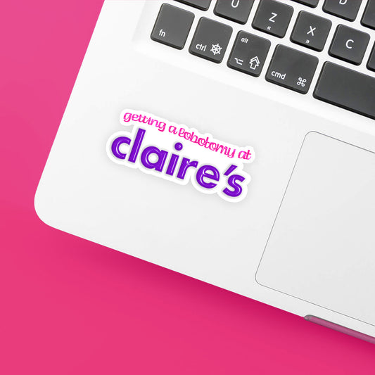lobotomy at claire's sticker