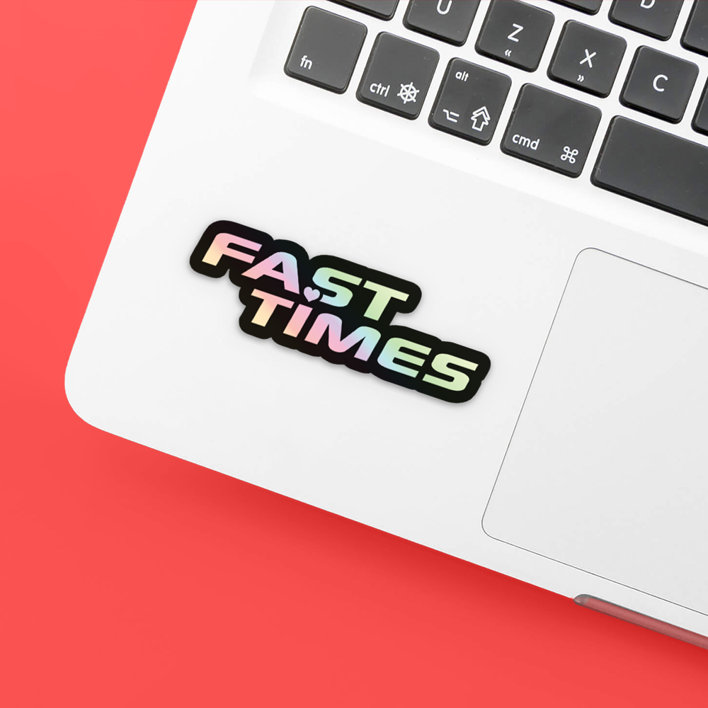 fast times holographic sticker